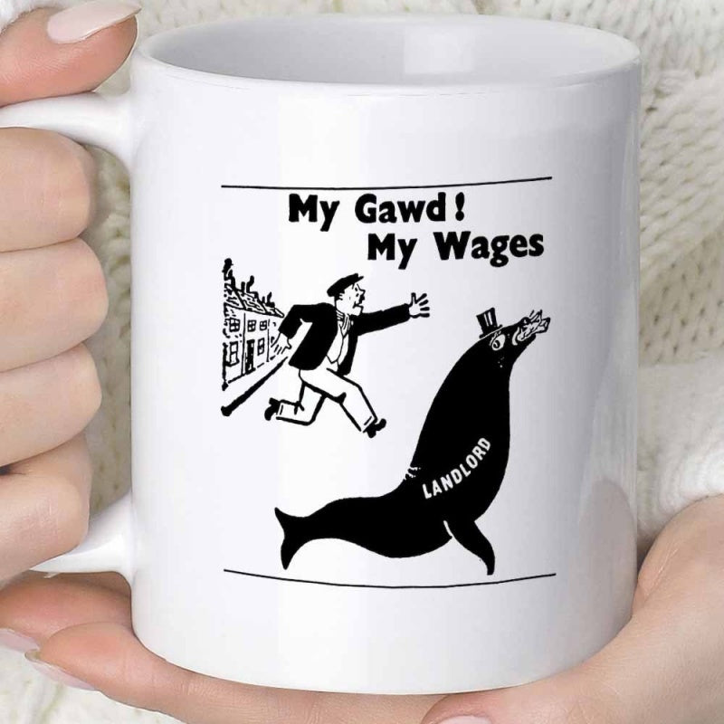 Tailorly White Ceramic 11 oz Mug - My Gawd My Wages Landlord Vintage Style Man Running Toward Large Black Top Hat Wearing Seal