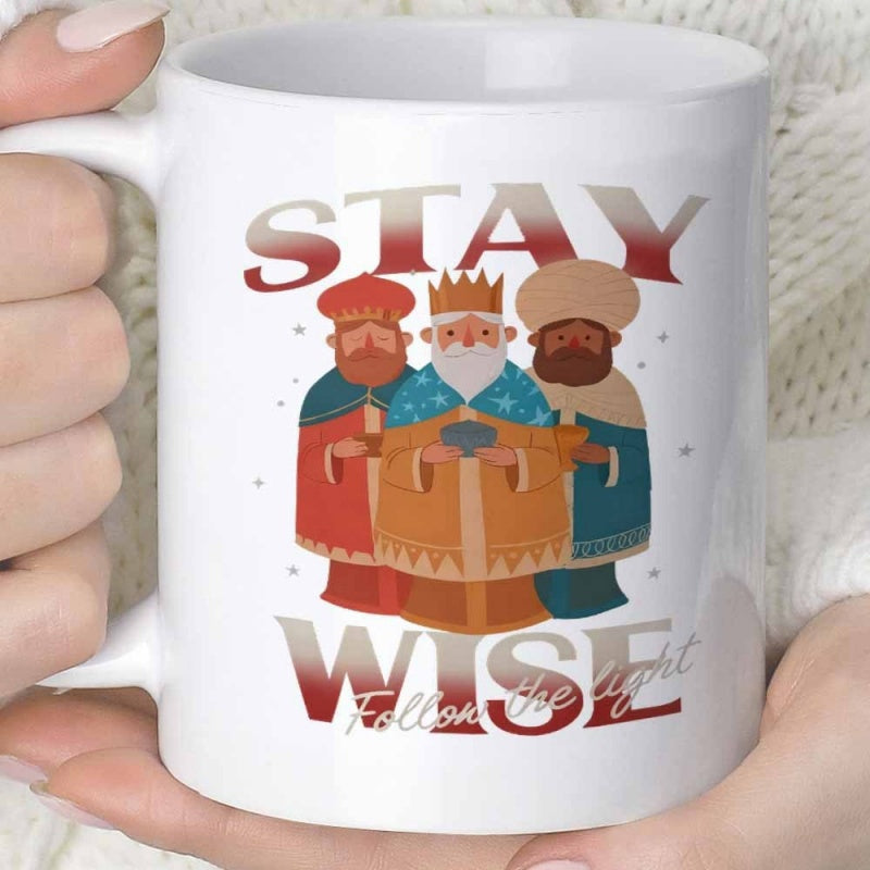 Tailorly White Ceramic 11 oz Mug - Stay Wise Follow The Light Three Biblical Kings Wearing Colorful Robes And Crowns Magi