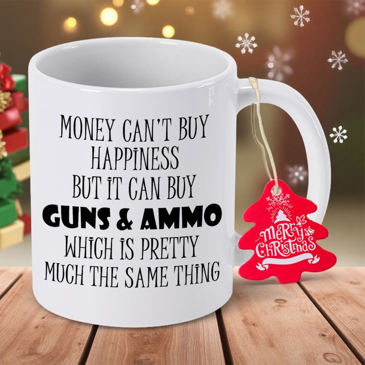 Tailorly White Ceramic 11 oz Mug - Money Cant Buy Happiness But It Can Buy Guns And Ammo Which Is Pretty Much The Same Thing Simple White Ceramic Vessel Featuring