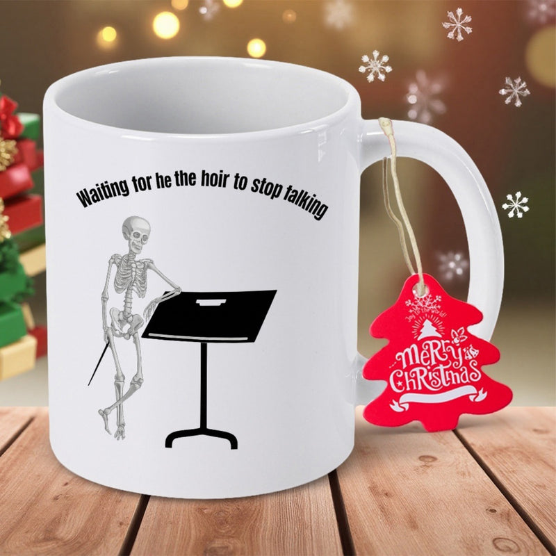 Tailorly White Ceramic 11 oz Mug - Waiting For The Choir To Stop Talking Human Skeleton Leaning Against A Black Music Stand In Thoughtful Pose Skeleton