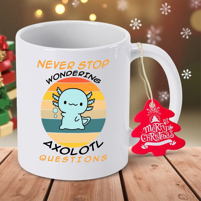 Tailorly White Ceramic 11 oz Mug - Never Stop Wondering Axolotl Questions Cute Cartoon Creature Smiling Inside A Colorful Retro Vintage Sunset Background Axolotl