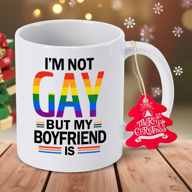 Tailorly White Ceramic 11 oz Mug - Im Not Gay But My Boyfriend Is Bold Rainbow Colored Letters With Festive Pride Themes Ceramic Mug