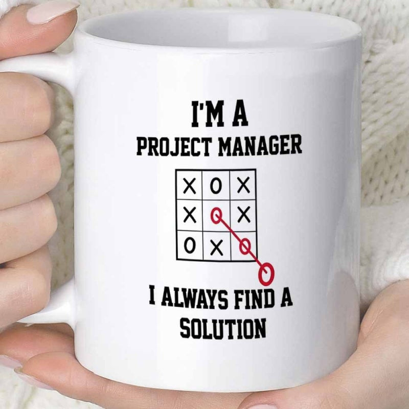 Tailorly White Ceramic 11 oz Mug - I M A Project Manager I Always Find A Solution Creative Tic Tac Toe Game With Red Line Marking Outside The Box Grid