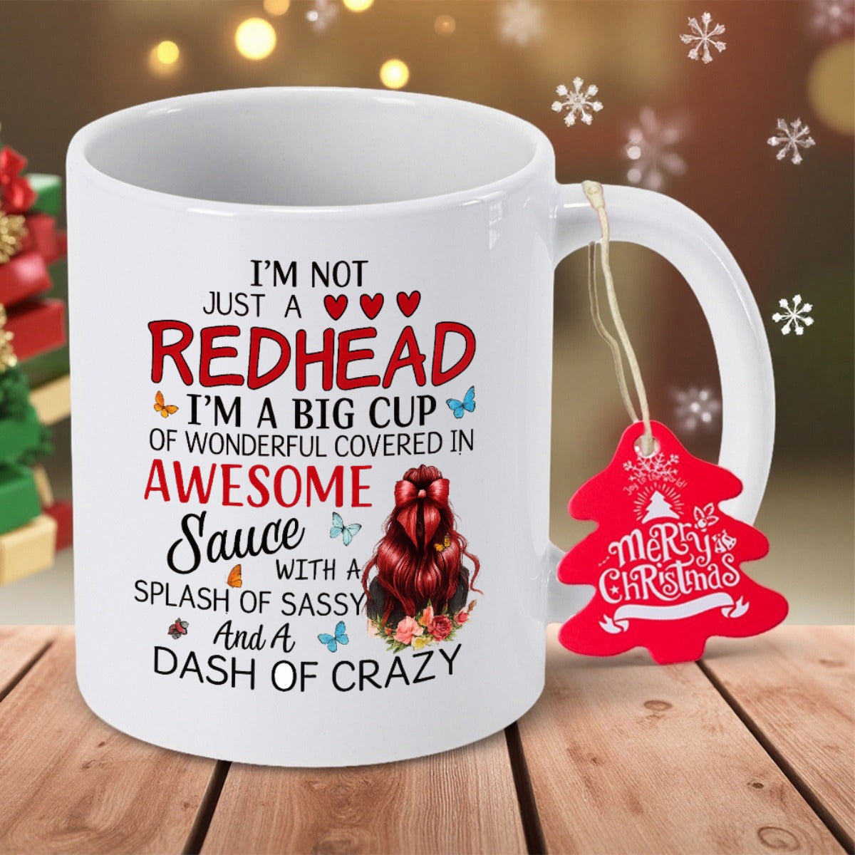 Tailorly White Ceramic 11 oz Mug - Im Not Just A Redhead Im A Big Cup Of Wonderful Covered In Awesome Sauce With A Splash Of Sassy And A Dash Of Crazy Merry