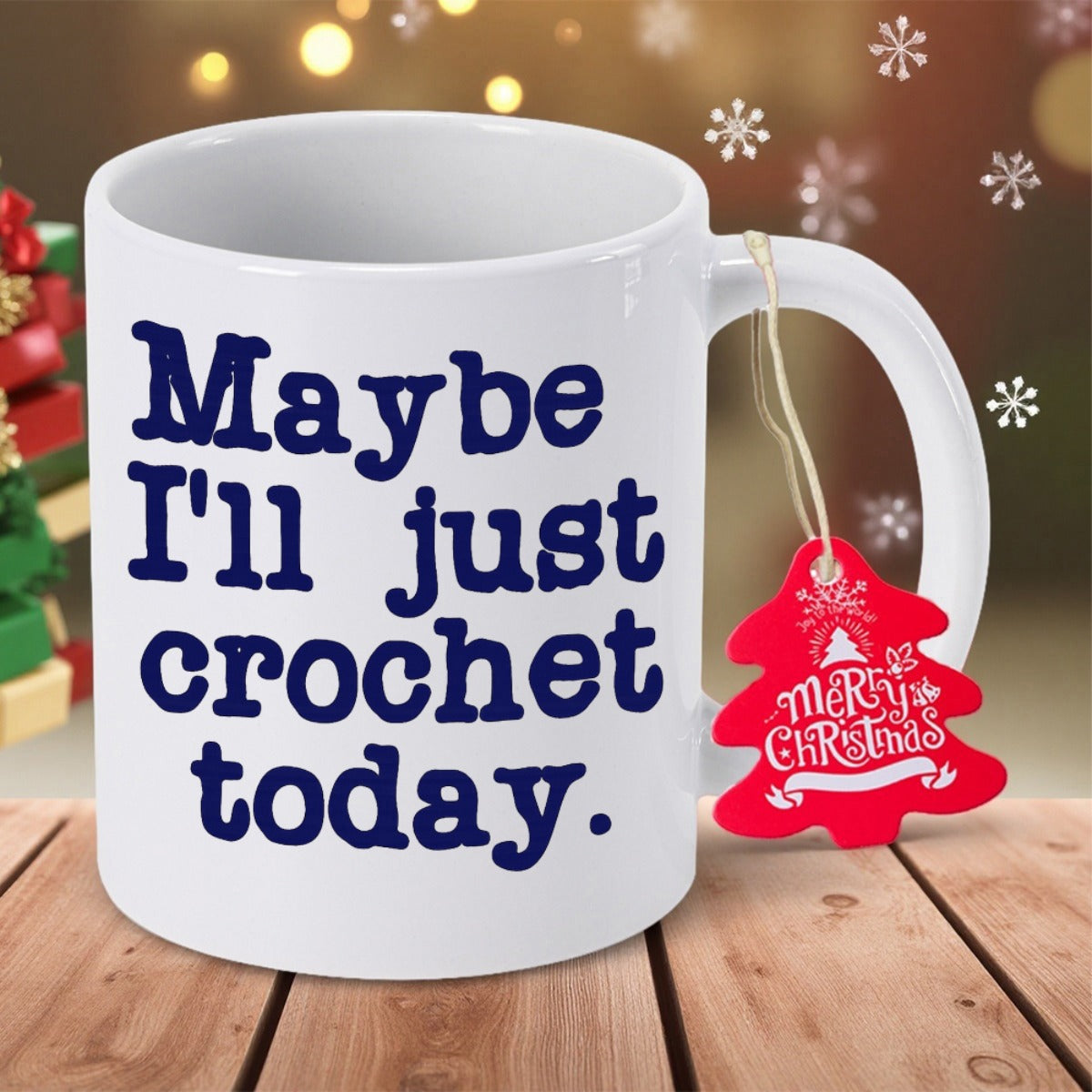 Tailorly White Ceramic 11 oz Mug - Maybe I'll Just Crochet Today Simple White Ceramic Vessel Resting Upon A Polished Wooden Surface Mug