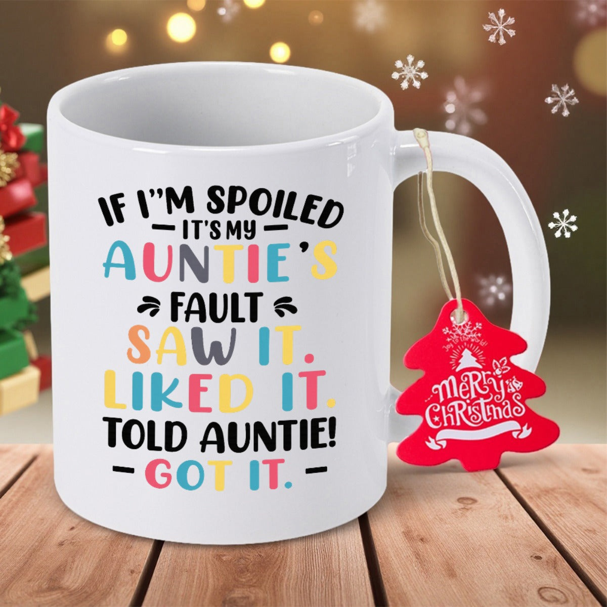 Tailorly White Ceramic 11 oz Mug - If Im Spoiled Its My Auntie Fault Saw It Liked It Told Auntie Got It Playful Colorful Typographic Layout With Small Decorative