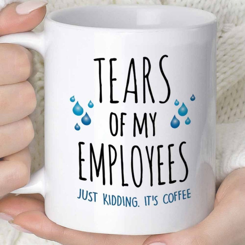 Tailorly White Ceramic 11 oz Mug - Tears Of My Employees Just Kidding Its Coffee Minimalist With Blue Teardrops Mug