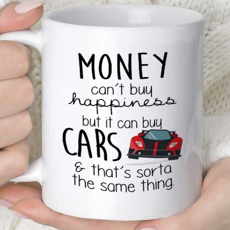 Tailorly White Ceramic 11 oz Mug - Money Cant Buy Happiness But It Can Buy Cars And Thats Sorta The Same Thing Sleek Modern Red Sports Vehicle With Glossy