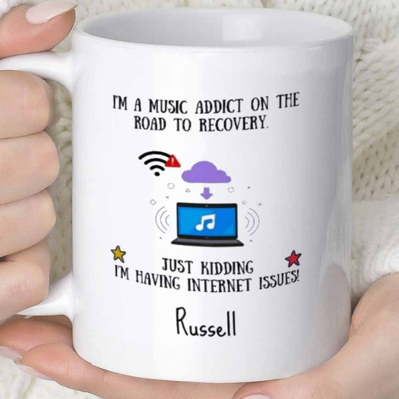 Tailorly White Ceramic 11 oz Mug - Im A Music Addict On The Road To Recovery Just Kidding Im Having Internet Issues Russell Modern Digital Device Displaying
