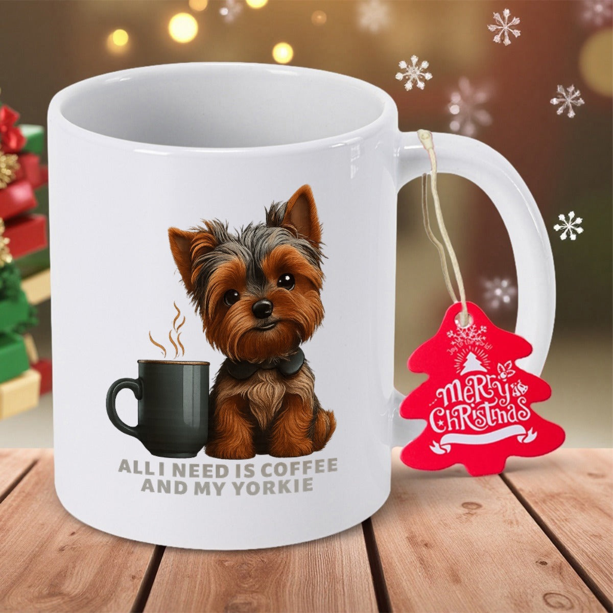 Tailorly White Ceramic 11 oz Mug - All I Need Is Coffee And My Yorkie Cute Brown And Black Puppy Beside Steaming Cup Of Coffee Yorkie