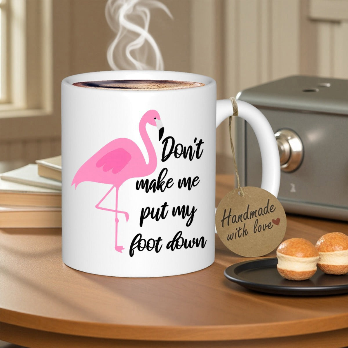 Tailorly White Ceramic 11 oz Mug - Don't Make Me Put My Foot Down Elegant Pink Bird Standing Gracefully On One Single Leg Flamingo