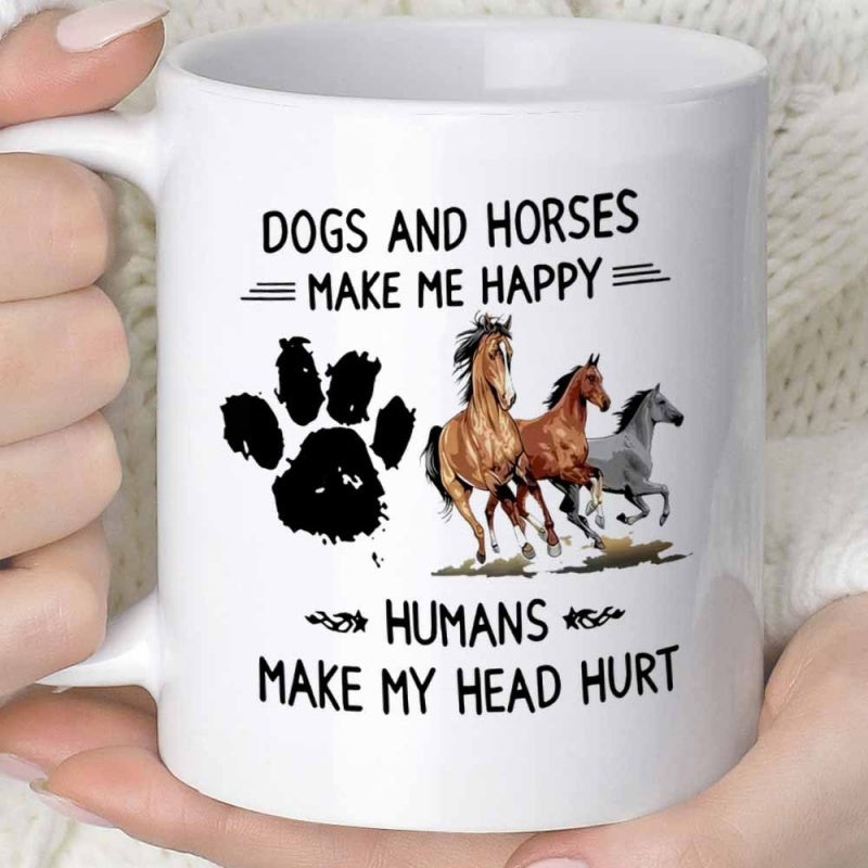 Tailorly White Ceramic 11 oz Mug - Dogs And Horses Make Me Happy Humans Make My Head Hurt Galloping Horses Running Across Field Beside A Large Distressed Paw Print