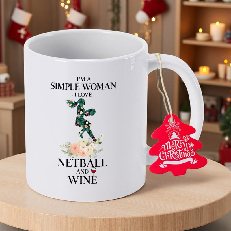 Tailorly White Ceramic 11 oz Mug - Im A Simple Woman I Love Netball And Wine Elegant Floral Base Supporting A Green Patterned Athletic Silhouette Player