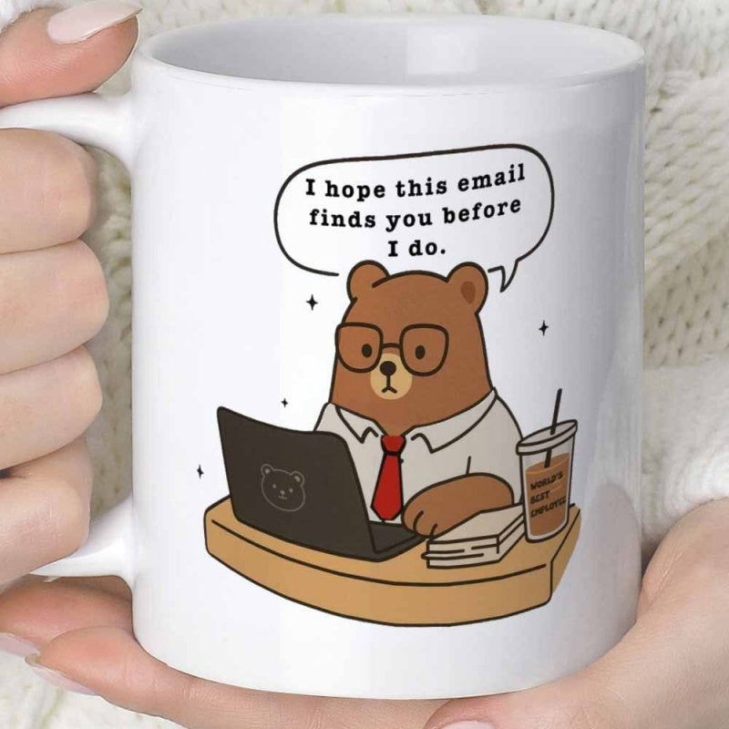 Tailorly White Ceramic 11 oz Mug - I Hope This Email Finds You Before I Do Cartoon Office Character Wearing Glasses Sitting At Desk With Laptop Bear