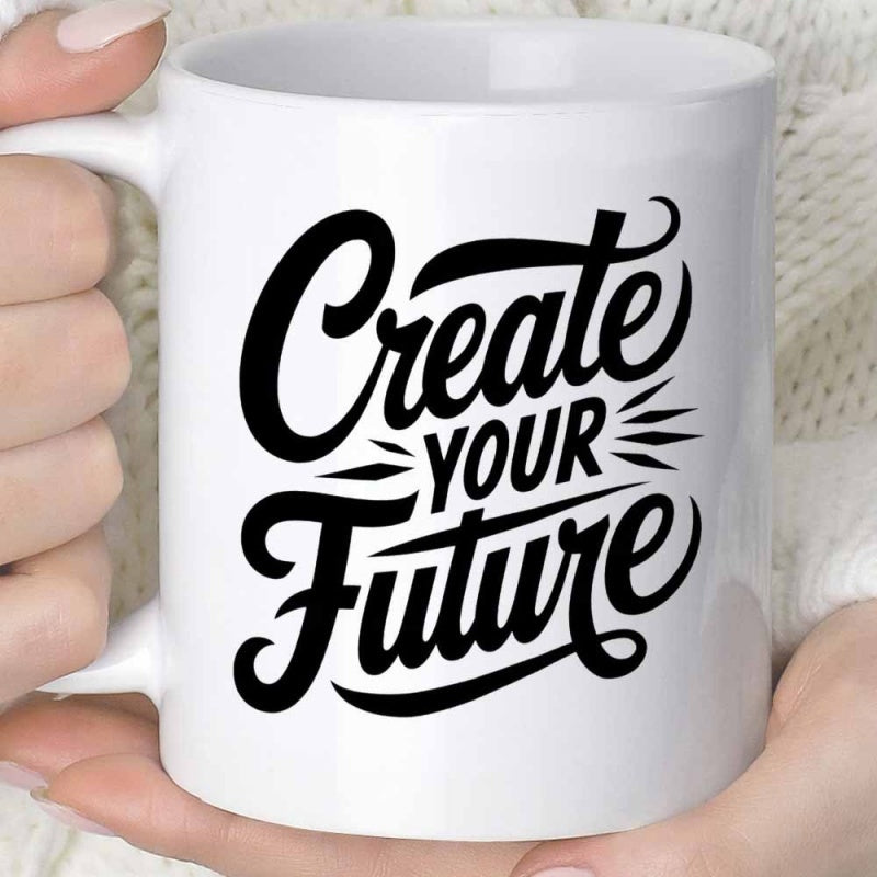 Tailorly White Ceramic 11 oz Mug - Create Your Future Bold Script Lettering On A Clean Mug