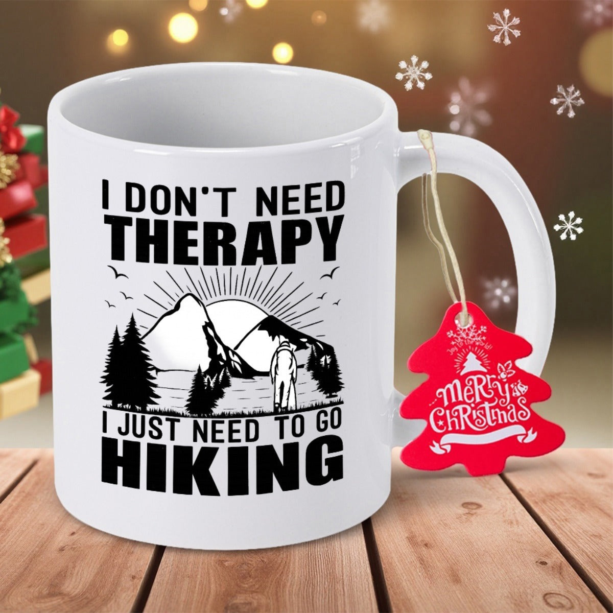 Tailorly White Ceramic 11 oz Mug - I Don't Need Therapy I Just Need To Go Hiking Scenic Mountain Range With Pine Trees And Hiker Under Rising Sun Mountain