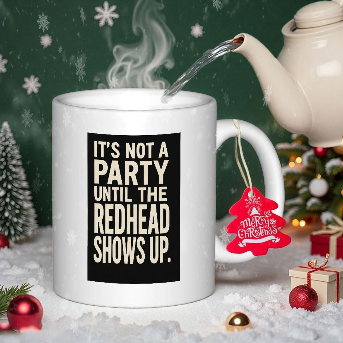 Tailorly White Ceramic 11 oz Mug - Its Not A Party Until The Redhead Shows Up Festive Winter Scene With Snow And Steaming Hot Teapot Pouring Mug