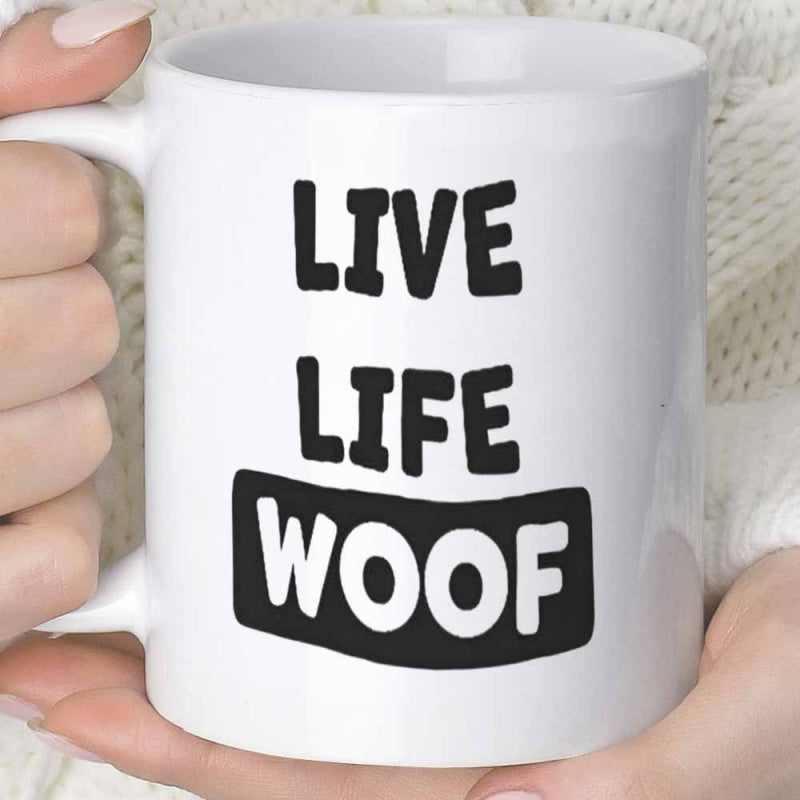 Tailorly White Ceramic 11 oz Mug - Live Life Woof Bold Hand Drawn Style Typography Inside A Solid Rectangular Shape Slogan