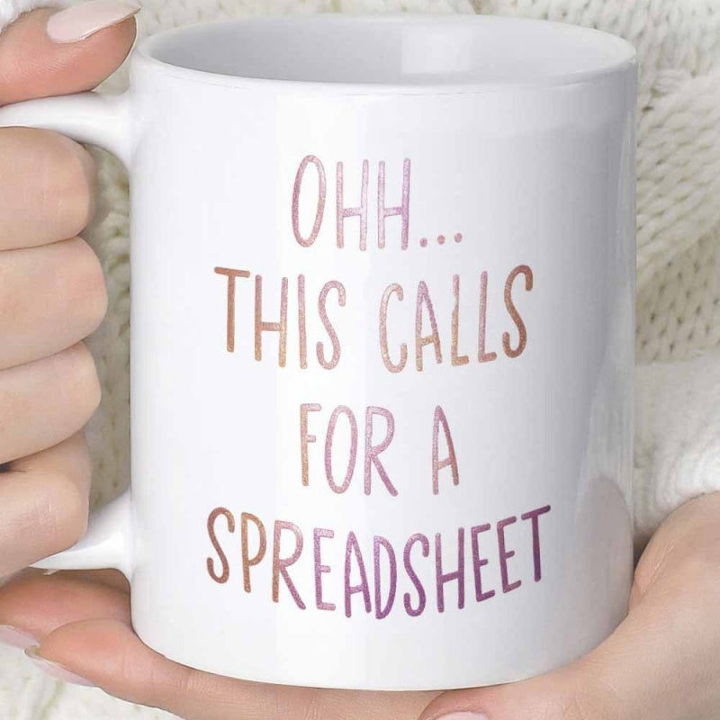 Tailorly White Ceramic 11 oz Mug - Ohh This Calls For A Spreadsheet Minimalist Style Featuring Tall Decorative Hand Drawn Font On Smooth