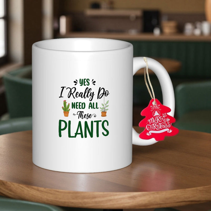 Tailorly White Ceramic 11 oz Mug - Yes I Really Do Need All These Plants Lush Green Succulents And Cactus Sitting In Minimalist Clay Ceramic Pots Plants