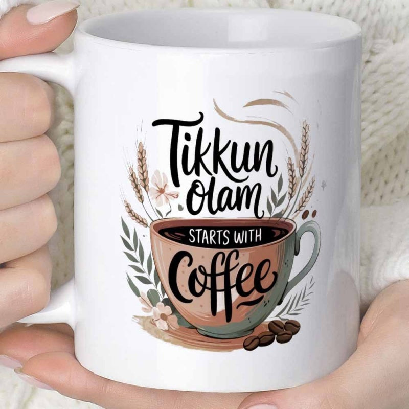 Tailorly White Ceramic 11 oz Mug - Tikkun Olam Starts With Coffee Warm Brown Cup Surrounded By Decorative Wheat Stalks And Delicate Flowers Coffee Mug