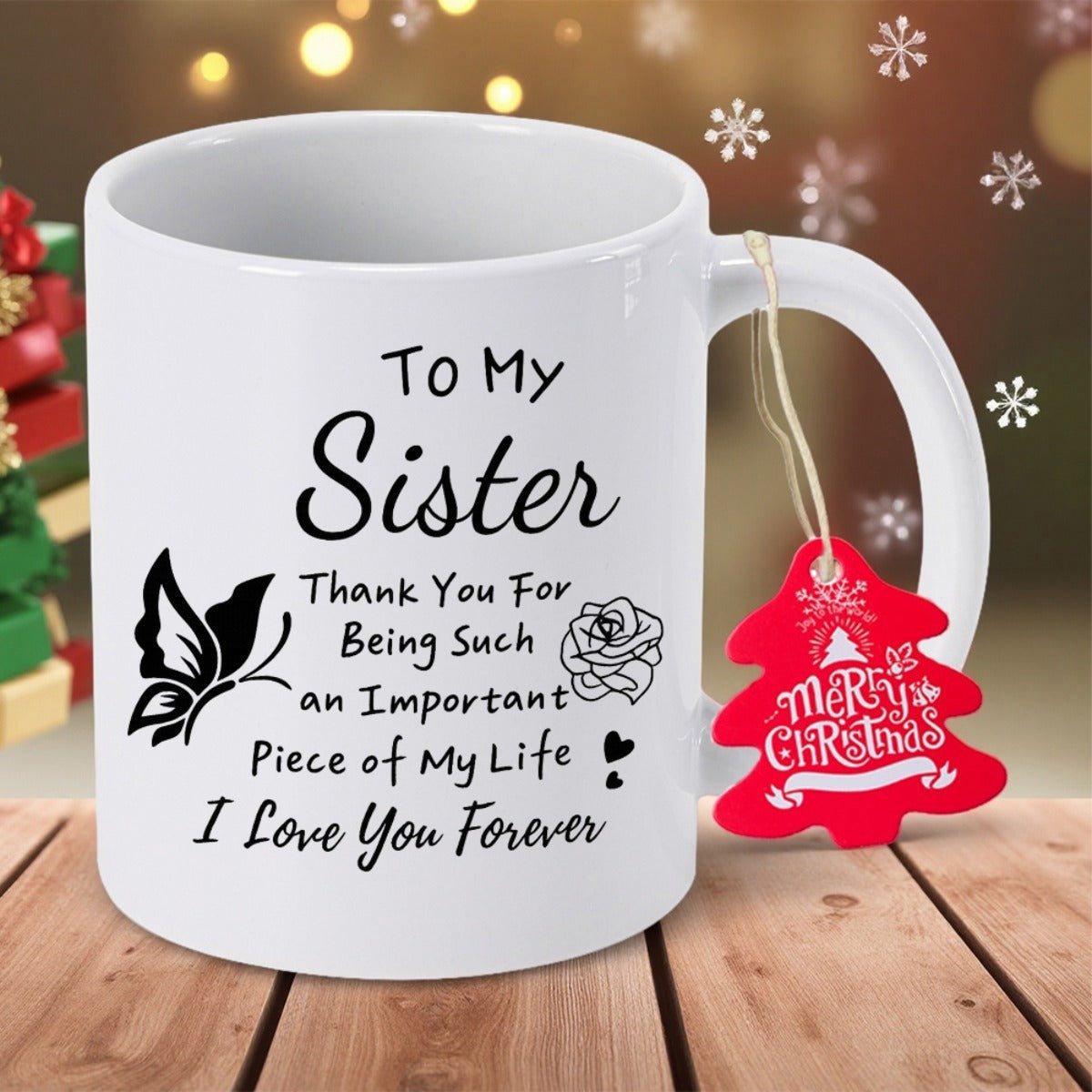 Tailorly White Ceramic 11 oz Mug - To My Sister Thank You For Being Such An Important Piece Of My Life I Love You Forever Elegant Black Butterfly Silhouette With