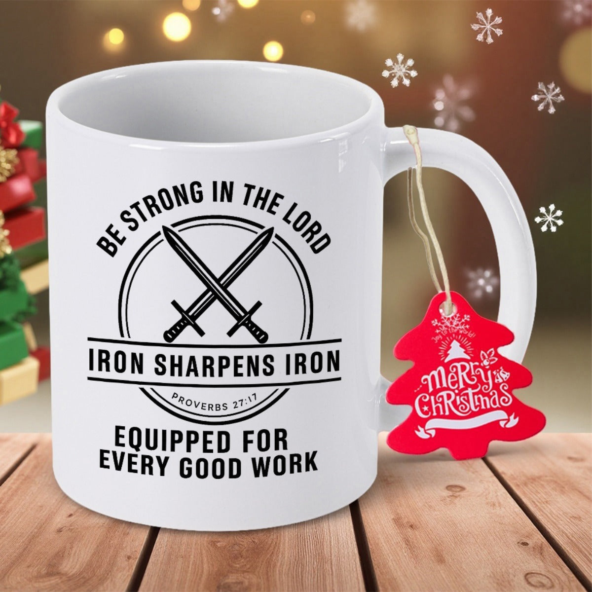 Tailorly White Ceramic 11 oz Mug - Be Strong In The Lord Iron Sharpens Iron Proverbs 27 17 Equipped For Every Good Work Sturdy Crossed Blades Set Within A Detailed