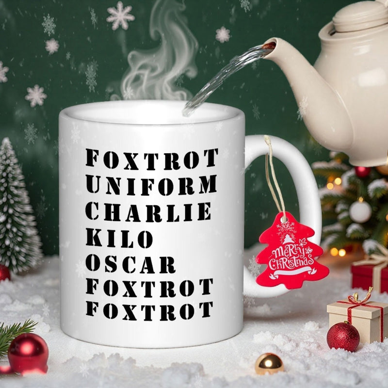 Tailorly White Ceramic 11 oz Mug - Foxtrot Uniform Charlie Kilo Oscar Foxtrot Foxtrot Bold Black Typography Printed On A Clean