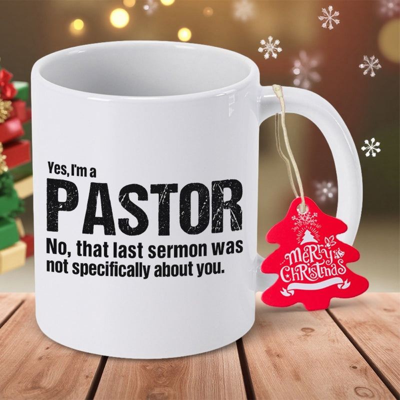 Tailorly White Ceramic 11 oz Mug - Yes Im A Pastor No That Last Sermon Was Not Specifically About You Minimalist Black Typography On A Smooth Polished Ceramic Mug