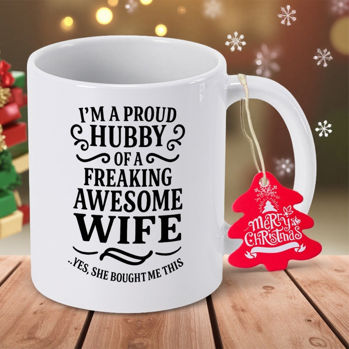 Tailorly White Ceramic 11 oz Mug - Im A Proud Hubby Of A Freaking Awesome Wife Yes She Bought Me This Minimalist Ceramic Vessel Featuring Bold Black Typography And