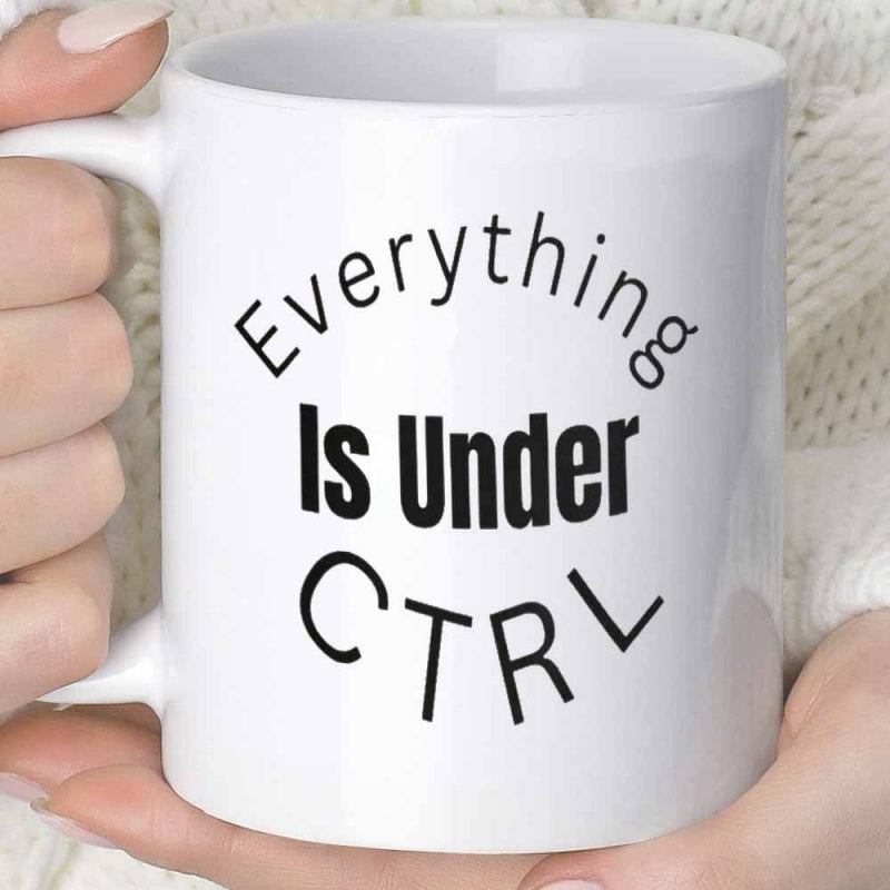 Tailorly White Ceramic 11 oz Mug - Everything Is Under CTRL Minimalist Modern Bold Black Typographic Font On Polished