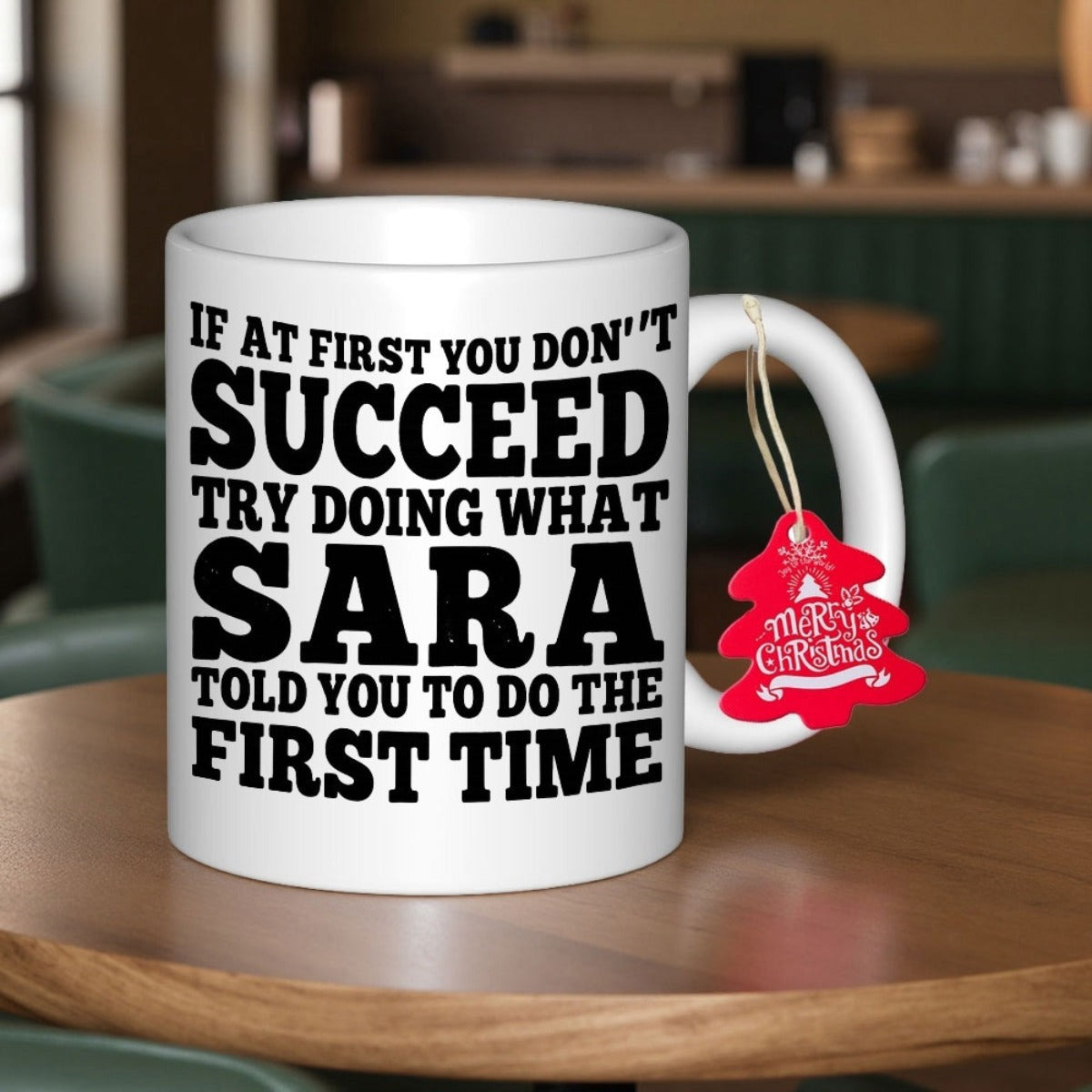 Tailorly White Ceramic 11 oz Mug - If At First You Dont Succeed Try Doing What Sara Told You To Do The First Time Minimalist White Ceramic Porcelain Surface