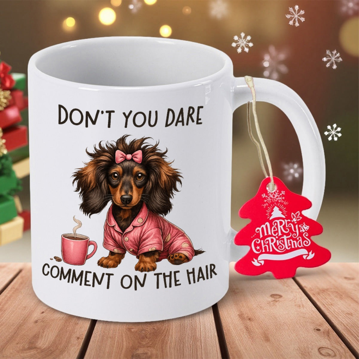 Tailorly White Ceramic 11 oz Mug - Don't You Dare Comment On The Hair Adorable Long Haired Dog Wearing Pajamas Next To Steaming Cup Dachshund