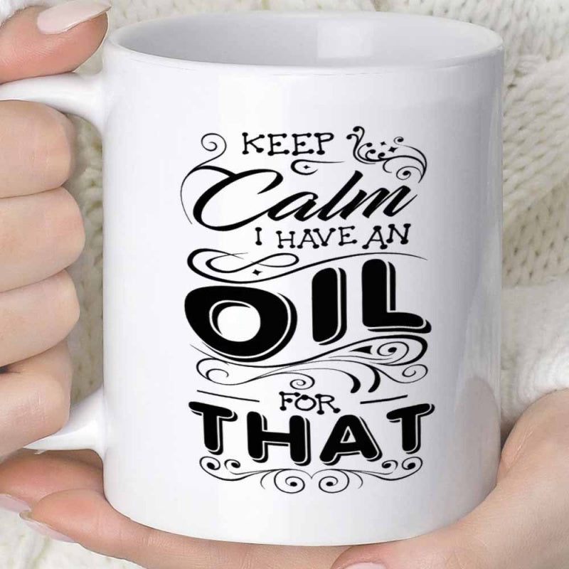 Tailorly White Ceramic 11 oz Mug - Keep Calm I Have An Oil For That Decorative Swirls Framing Inspirational Words For Holistic Wellness Typography