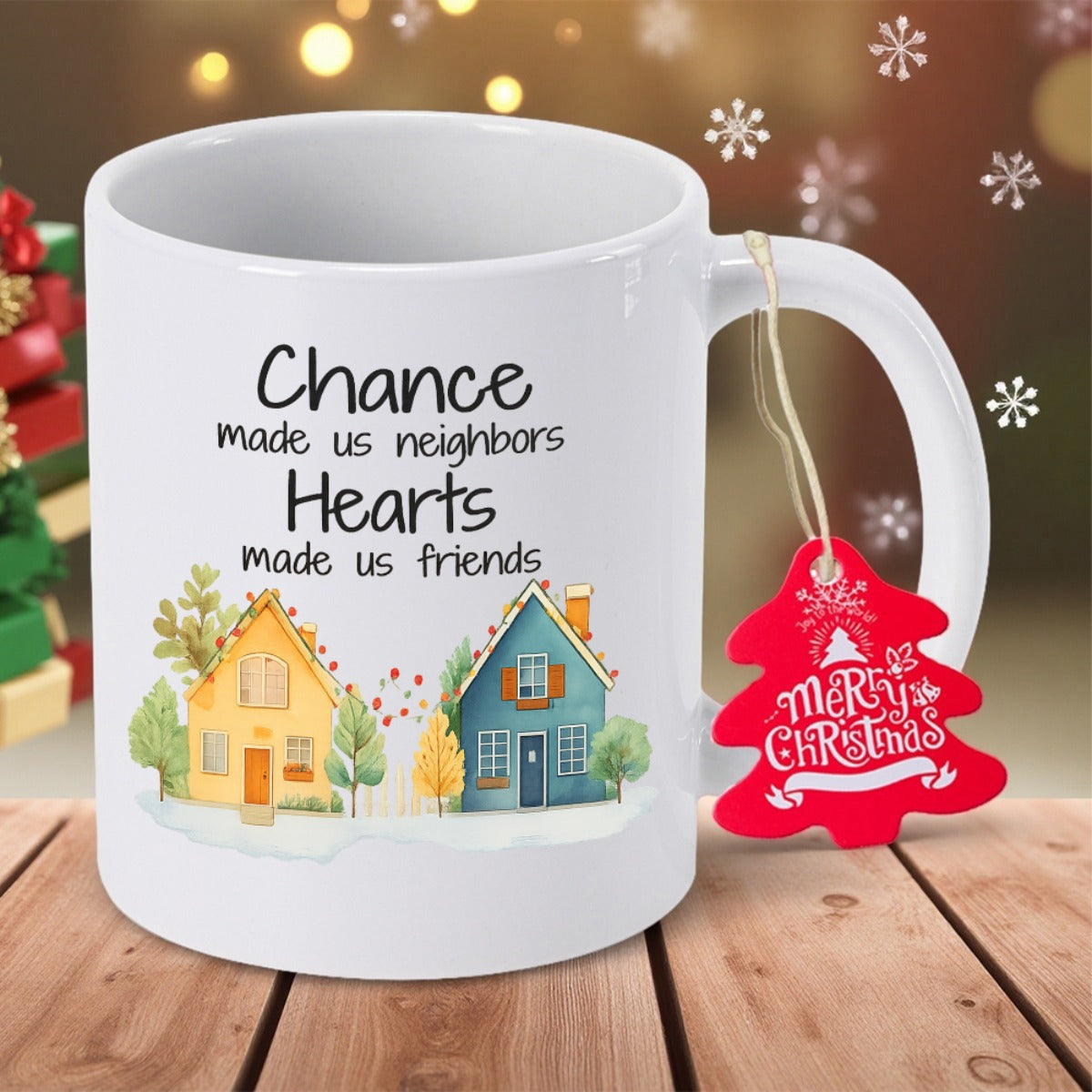 Tailorly White Ceramic 11 oz Mug - Chance Made Us Neighbors Hearts Made Us Friends Two Colorful Watercolor Houses Nestled Among Evergreen Trees In Winter Landscape