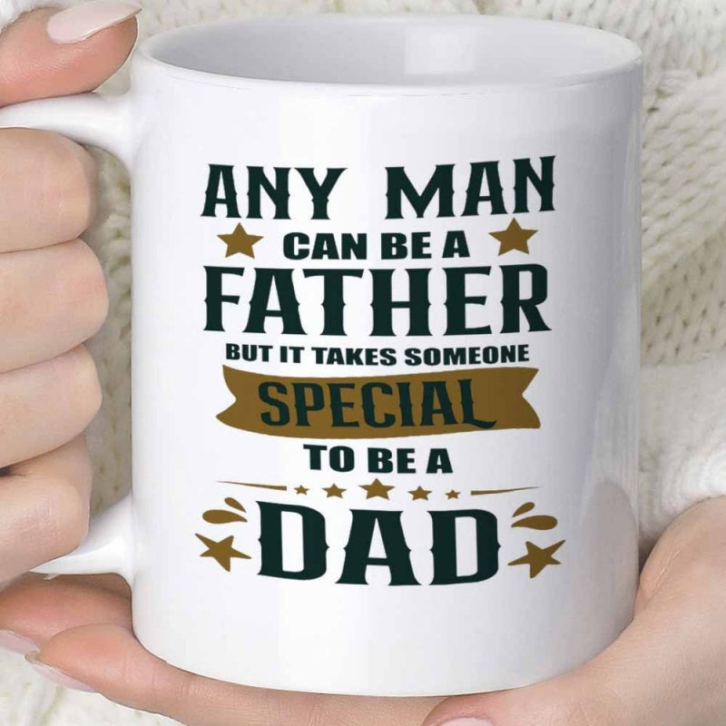 Tailorly White Ceramic 11 oz Mug - Any Man Can Be A Father But It Takes Someone Special To Be A Dad Vintage Banner Featuring Golden Stars And Bold Typography Decor