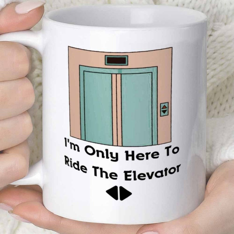 Tailorly White Ceramic 11 oz Mug - Im Only Here To Ride The Elevator Cartoon Style Teal Closed Doors With Brown Frame And Control Buttons Elevator
