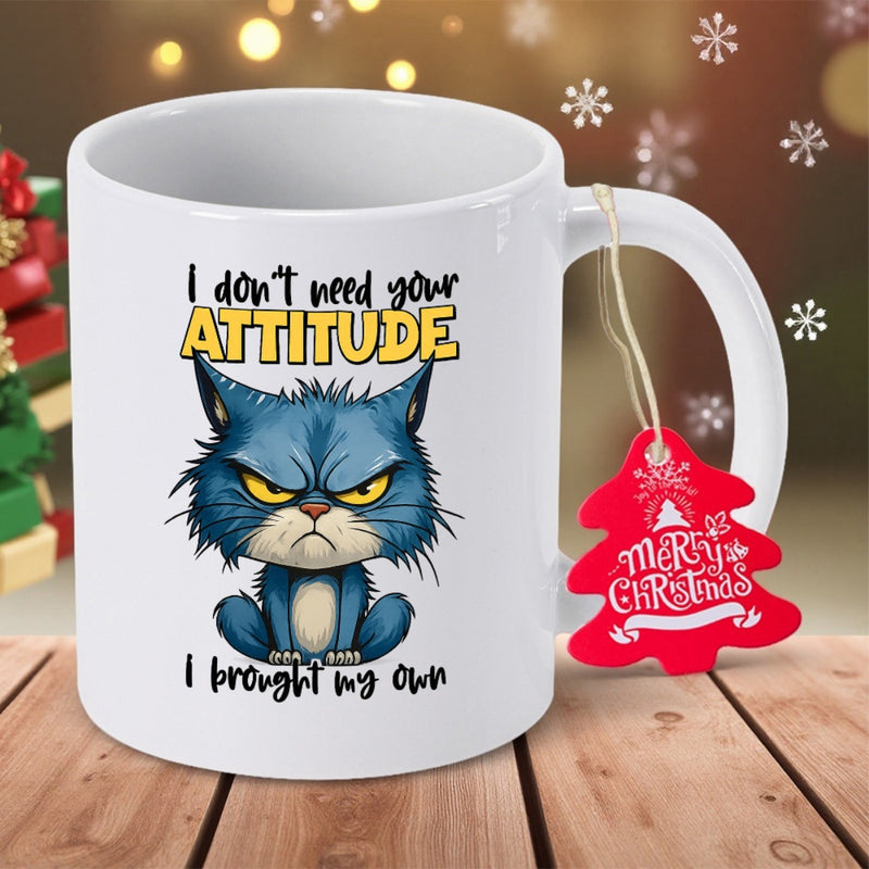 Tailorly White Ceramic 11 oz Mug - I Don't Need Your Attitude I Brought My Own Grumpy Blue Feline With Spiky Fur And Piercing Yellow Eyes Sitting Cat