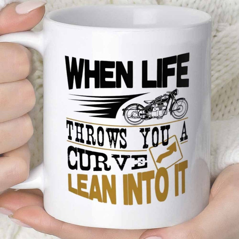 Tailorly White Ceramic 11 oz Mug - When Life Throws You A Curve Lean Into It Vintage Classic Speeding Motorcycle Moving Fast Beside A Curved Warning Road Sign