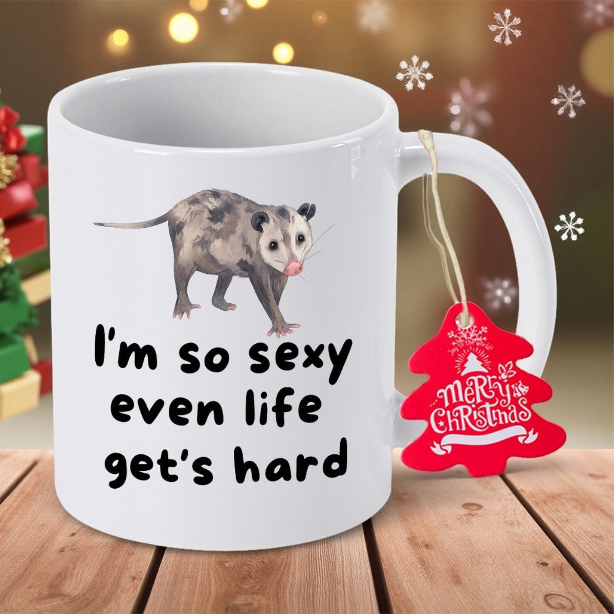 Tailorly White Ceramic 11 oz Mug - Im So Sexy Even Life Gets Hard Gray Realistic Animal Standing On White Surface With Bold Black Lettering Opossum