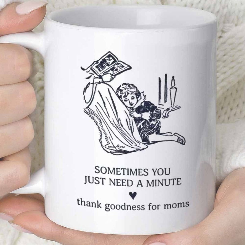 Tailorly White Ceramic 11 oz Mug - Sometimes You Just Need A Minute Thank Goodness For Moms Vintage Line Art Style Illustration Of Mother Reading Beside Child