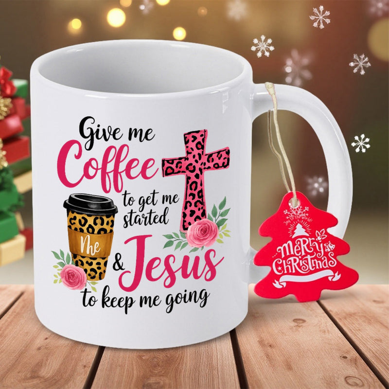Tailorly White Ceramic 11 oz Mug - Give Me Coffee To Get Me Started Jesus To Keep Me Going Leopard Patterned Cross With Elegant Pink Flowers And Coffee Mug