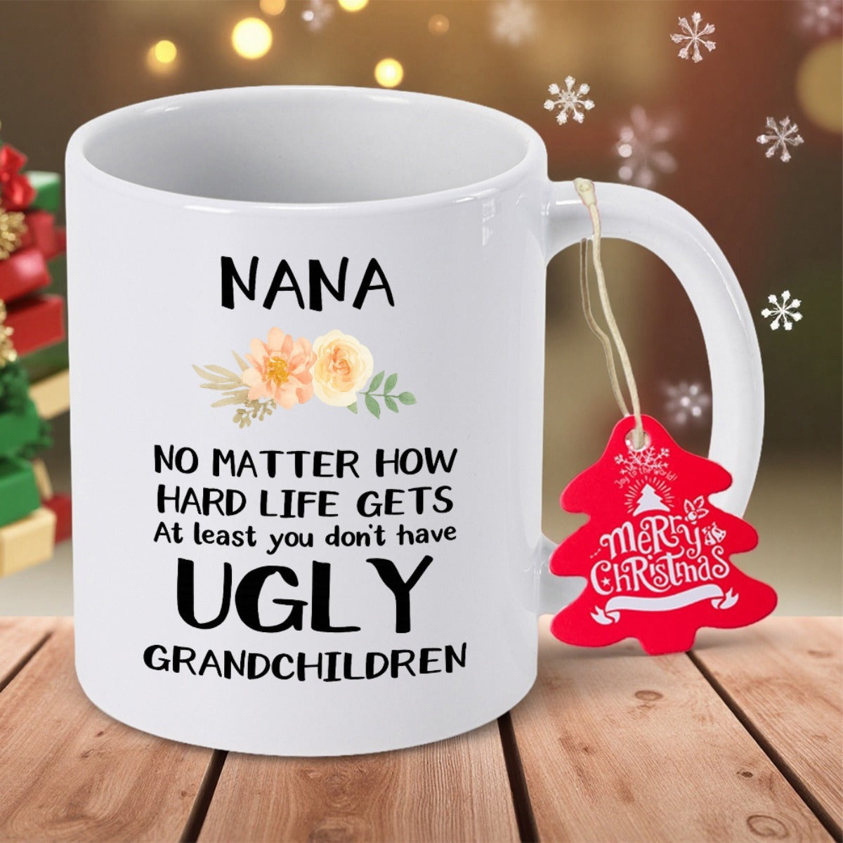 Tailorly White Ceramic 11 oz Mug - Nana No Matter How Hard Life Gets At Least You Don't Have Ugly Grandchildren Soft Watercolor Floral Bouquet Centered On Smooth