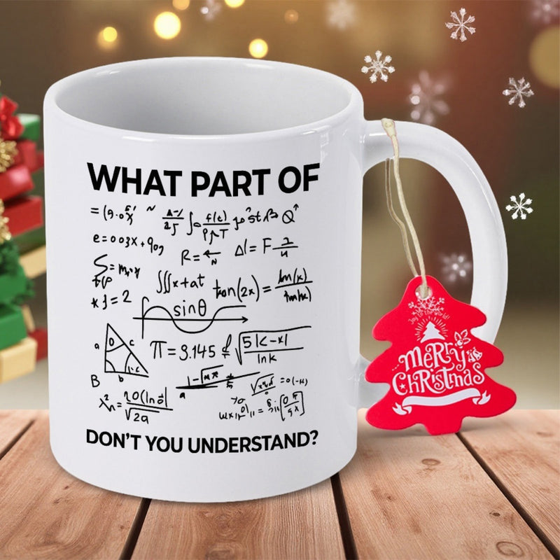 Tailorly White Ceramic 11 oz Mug - What Part Of Don't You Understand Complex Physics Equations And Mathematical Formulas Drawn In Black Ink Mug