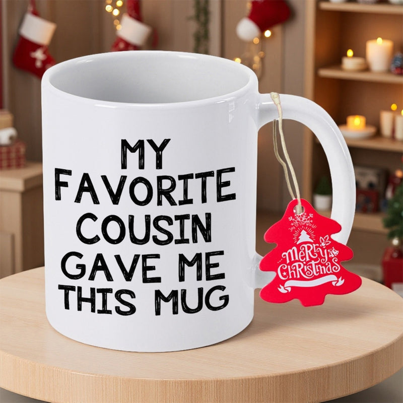 Tailorly White Ceramic 11 oz Mug - My Favorite Cousin Gave Me This Mug Merry Christmas Polished With Festive Hanging Red Tree Gift Tag Mug