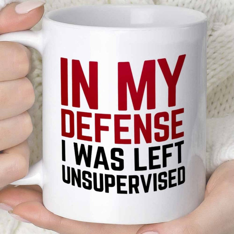 Tailorly White Ceramic 11 oz Mug - In My Defense I Was Left Unsupervised Bold Minimalist Typography In Red And Black On Smooth Surface Mug