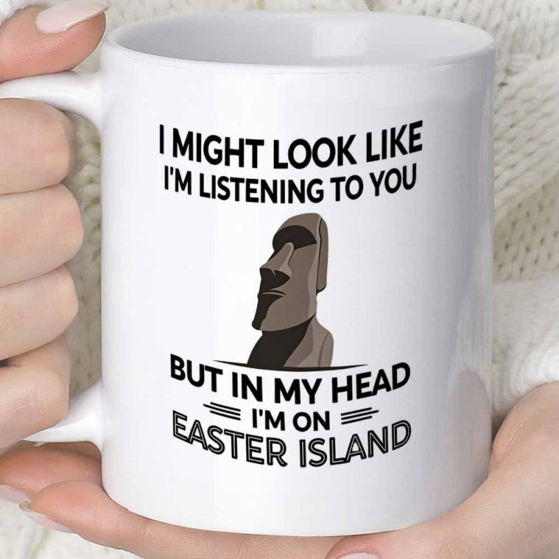 Tailorly White Ceramic 11 oz Mug - I Might Look Like Im Listening To You But In My Head Im On Easter Island Stone Carved Moai Silhouette Against A Plain White