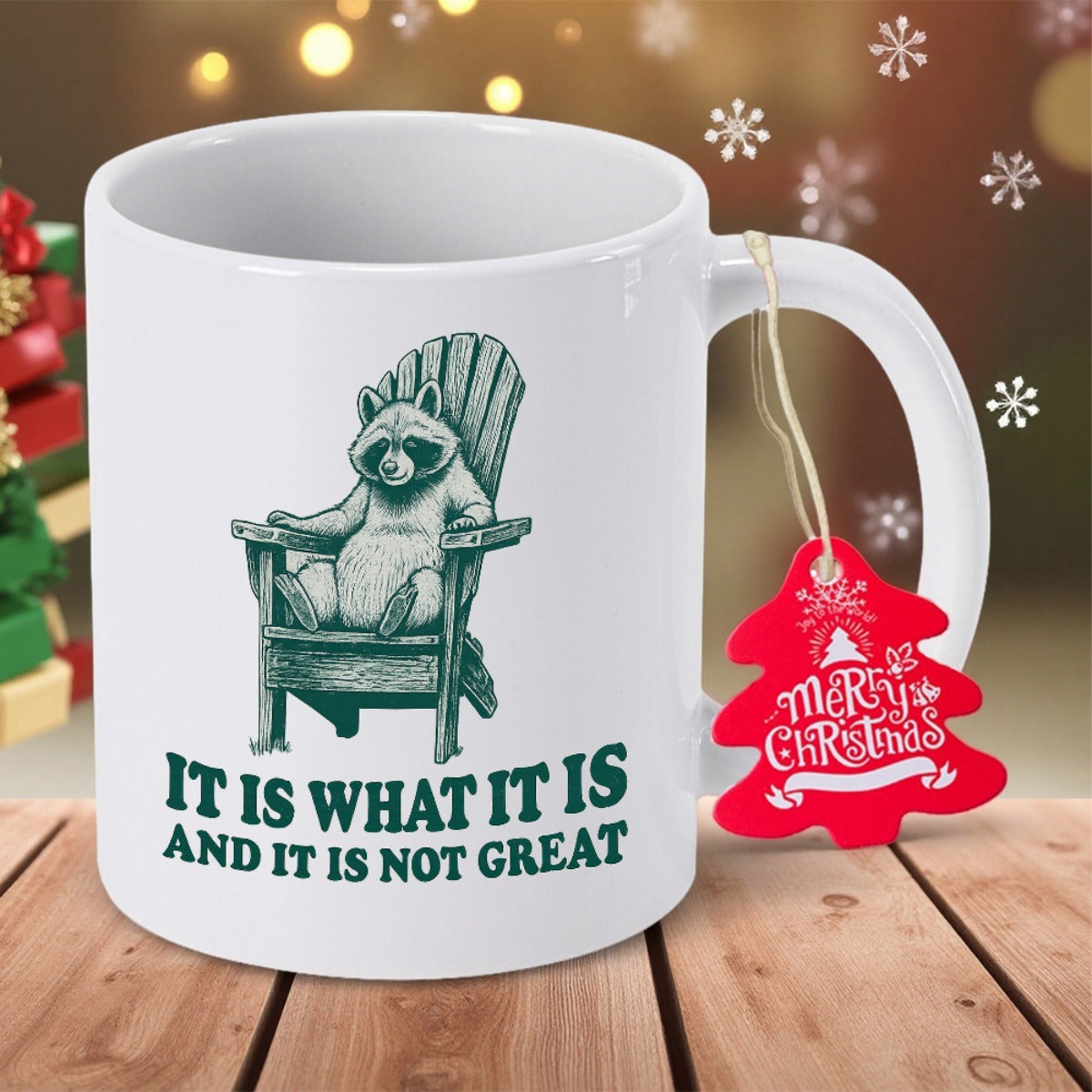 Tailorly White Ceramic 11 oz Mug - It Is What It Is And It Is Not Great Humorous Hand Drawn Animal Sitting In A Rustic Wooden Chair Raccoon