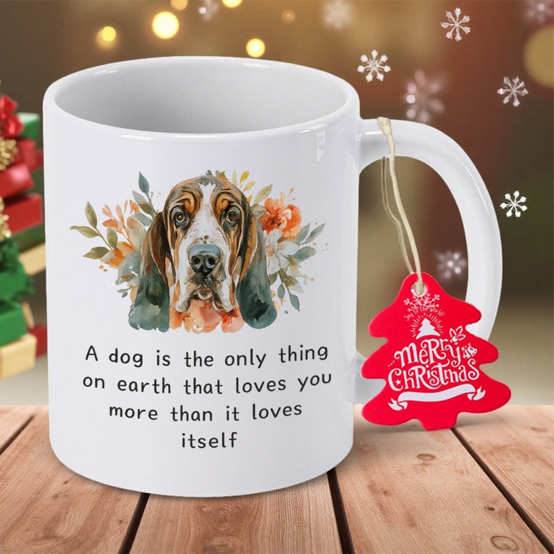 Tailorly White Ceramic 11 oz Mug - A Dog Is The Only Thing On Earth That Loves You More Than It Loves Itself Detailed Watercolor Basset Hound Sitting Among Warm