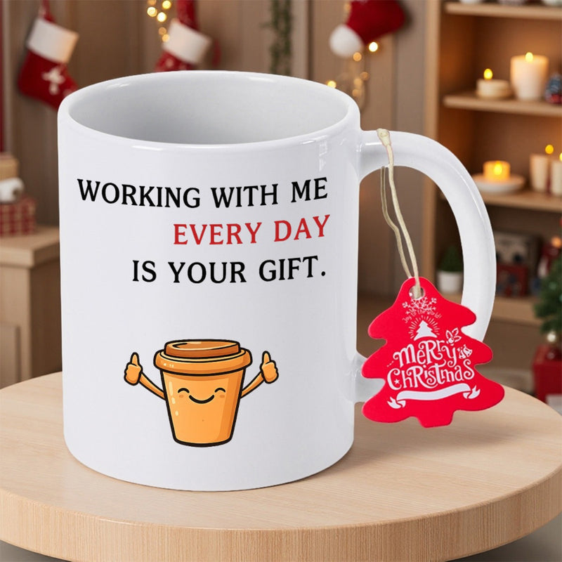 Tailorly White Ceramic 11 oz Mug - Working With Me Every Day Is Your Gift Cute Smiling Cartoon Coffee Character With Thumbs Up Gesture Mug